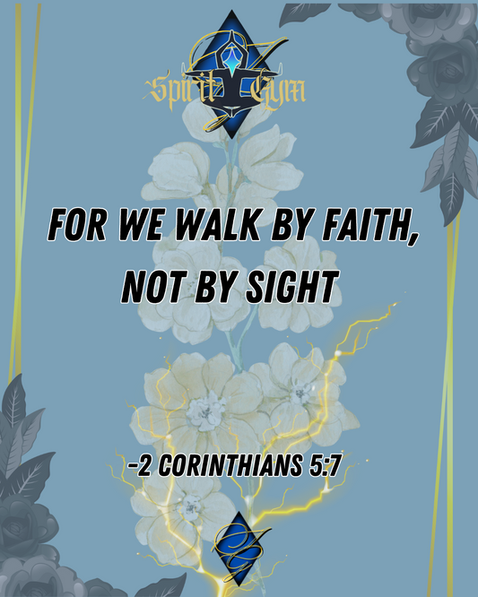 Walking by Faith, Not by Sight: The Power of Spiritual and Physical Alignment